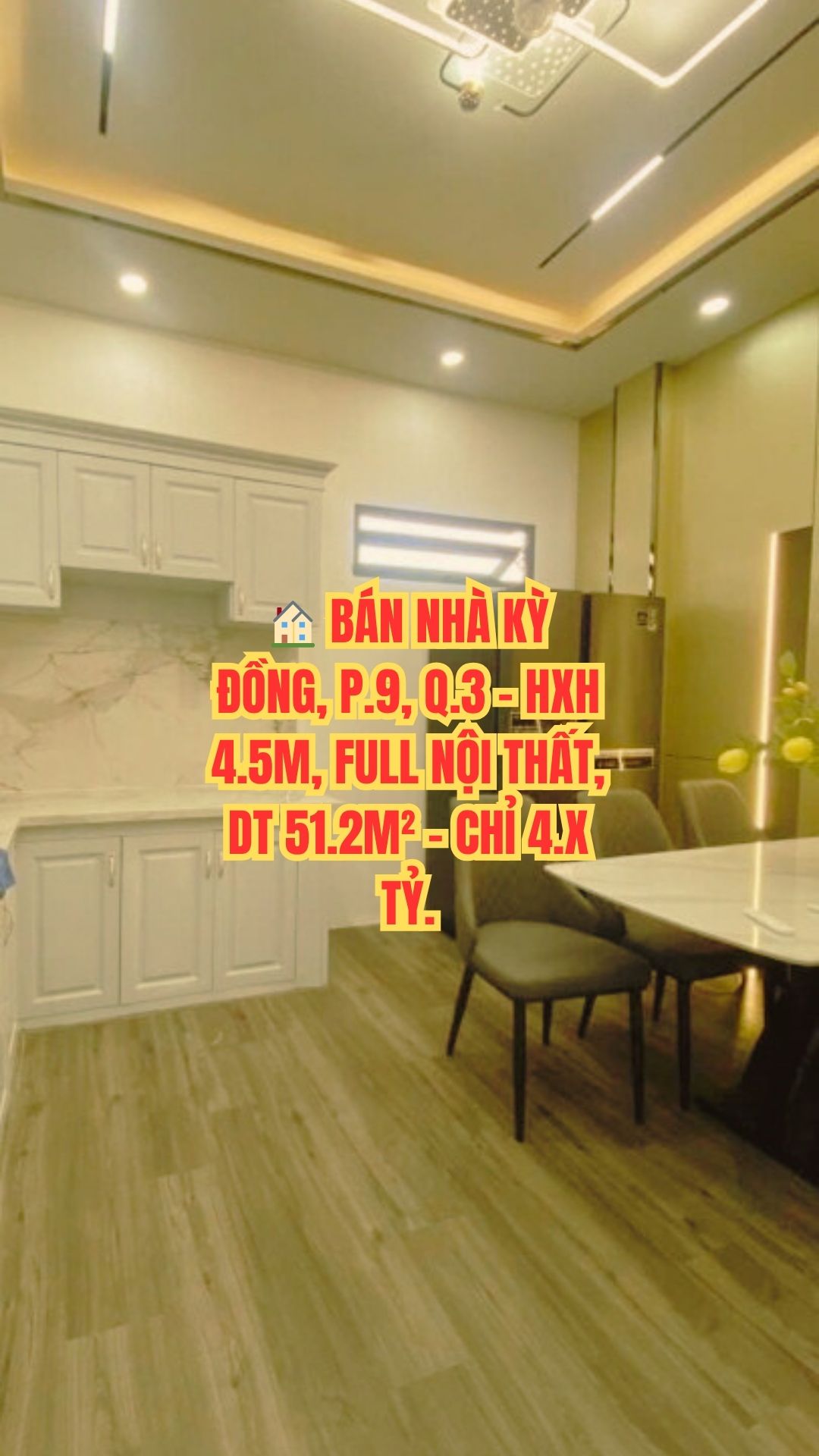🏠 BÁN NHÀ KỲ ĐỒNG, P.9, Q.3 - HXH 4.5M, FULL NỘI THẤT, DT 51.2M² - CHỈ 4.X TỶ.